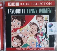 Favourite Funny Women written by Various Funny Women performed by Maureen Lipman on CD (Abridged)